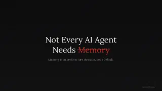 Not Every AI Agent Needs Memory
